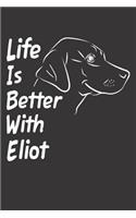 Life Is Better With Eliot