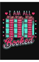 I Am All Booked: College Ruled Writing Notebook Journal