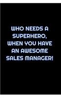 Who Needs A Superhero, When You Have An Awesome Sales Manager!