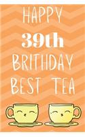 Happy 39th Birthday Best Tea