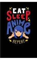 Eat Sleep Anime Repeat: 120 Pages I 6x9 I Graph Paper 5x5 I Funny Anime & Japanese Animation Lover Gifts