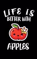 Life Is Better With Apples