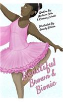 Beautiful, Brown, and Bionic Ballerina