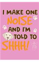 I Make One Noise And I'm Told To Shhh!