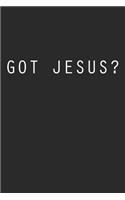 Got Jesus?