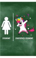 Student Statistics Student: Funny Statistics Student Vs Normal Student Dabbing Unicorn Journal / Notebook / Diary Gift (6 X 9 - 110 Blank Pages)