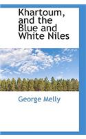 Khartoum, and the Blue and White Niles