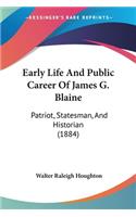 Early Life And Public Career Of James G. Blaine