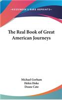 The Real Book of Great American Journeys