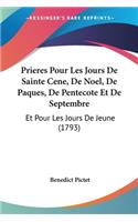 Prieres Pour Les Jours De Sainte Cene, De Noel, De Paques, De Pentecote Et De Septembre
