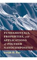 Fundamentals, Properties, and Applications of Polymer Nanocomposites