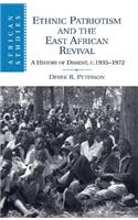 Ethnic Patriotism and the East African Revival: A History of Dissent, C.1935-1972