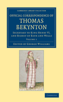 Official Correspondence of Thomas Bekynton