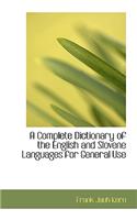 A Complete Dictionary of the English and Slovene Languages for General Use