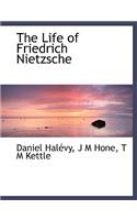 The Life of Friedrich Nietzsche