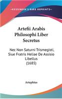 Artefii Arabis Philosophi Liber Secretus