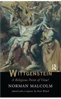 Wittgenstein: A Religious Point of View?