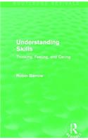 Understanding Skills: Thinking, Feeling, and Caring