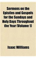 Sermons on the Epistles and Gospels for the Sundays and Holy Days Throughout the Year (Volume 1)