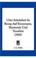 Uber Zeiteinheit In Bezug Auf Konsonanz, Harmonie Und Tonalitat (1900)