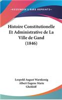 Histoire Constitutionelle Et Administrative de La Ville de Gand (1846)