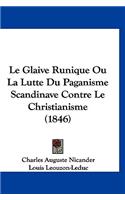 Glaive Runique Ou La Lutte Du Paganisme Scandinave Contre Le Christianisme (1846)