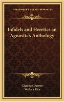 Infidels and Heretics an Agnostic's Anthology