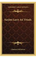 Sarjint Larry An' Frinds: (English)
