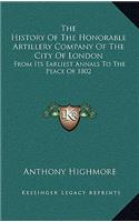 The History Of The Honorable Artillery Company Of The City Of London