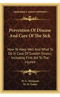 Prevention of Disease and Care of the Sick