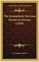 The Sympathetic Nervous System in Disease (1920)