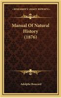 Manual Of Natural History (1876)