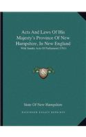 Acts And Laws Of His Majesty's Province Of New Hampshire, In New England