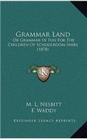 Grammar Land