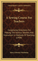 A Sewing Course For Teachers