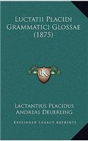 Luctatii Placidi Grammatici Glossae (1875)