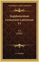 Supplementum Lexicorum Latinorum V1: A-L (1885)