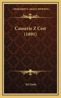Causerie Z Cest (1891)