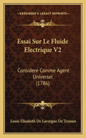 Essai Sur Le Fluide Electrique V2