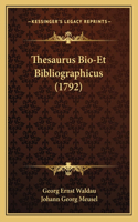 Thesaurus Bio-Et Bibliographicus (1792)