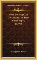 Neue Beytrage Zur Geschichte Der Stadt Nurnberg V2 (1791)