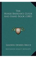 Horse-Breeder's Guide And Hand Book (1883)