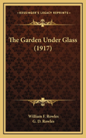 Garden Under Glass (1917)