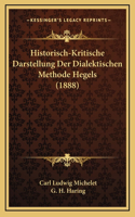 Historisch-Kritische Darstellung Der Dialektischen Methode Hegels (1888)