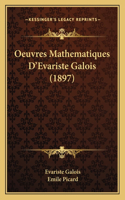 Oeuvres Mathematiques D'Evariste Galois (1897)