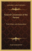 Funeral Ceremonies of the Parsees