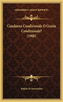 Condanna Condizionale O Grazia Condizionale? (1900)