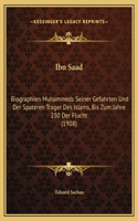 Ibn Saad: Biographien Muhammeds Seiner Gefahrten Und Der Spateren Trager Des Islams, Bis Zum Jahre 230 Der Flucht (1908)