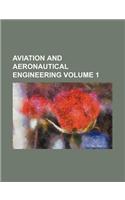 Aviation and Aeronautical Engineering Volume 1
