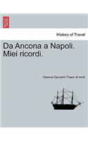 Da Ancona a Napoli. Miei Ricordi.